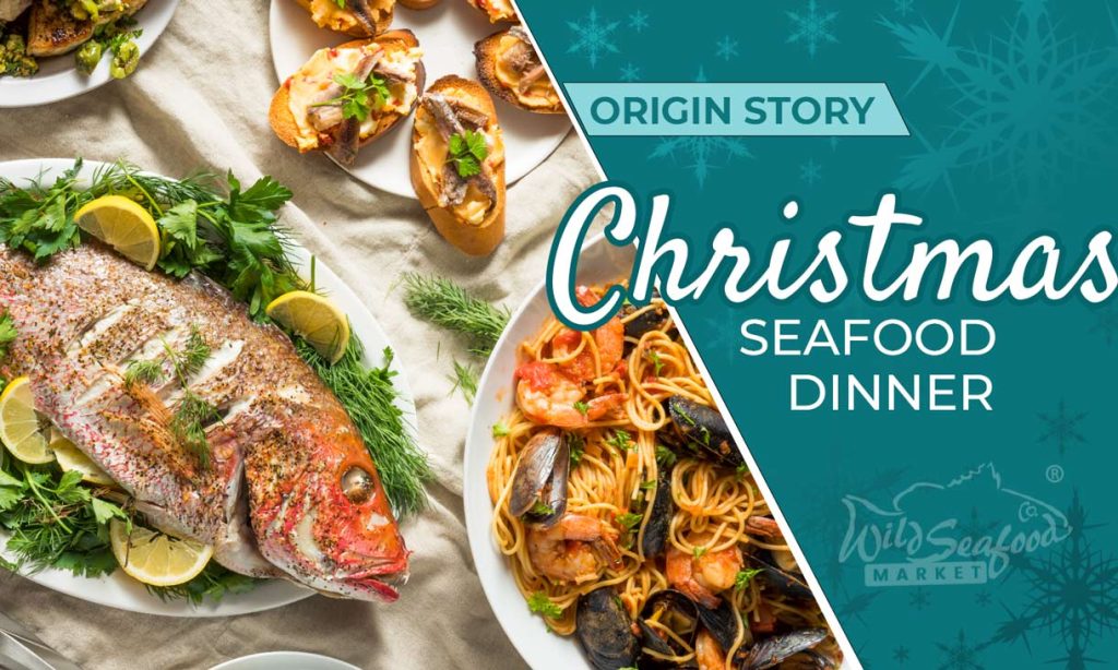 Seafood on Christmas dinner, origin story